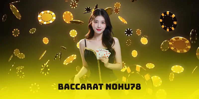 baccarat nohu78
