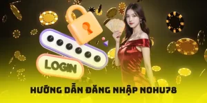 Đăng nhập Nohu78