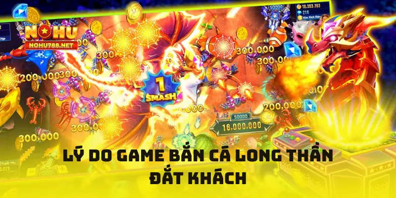 Lý do game Bắn Cá Long Thần đắt khách