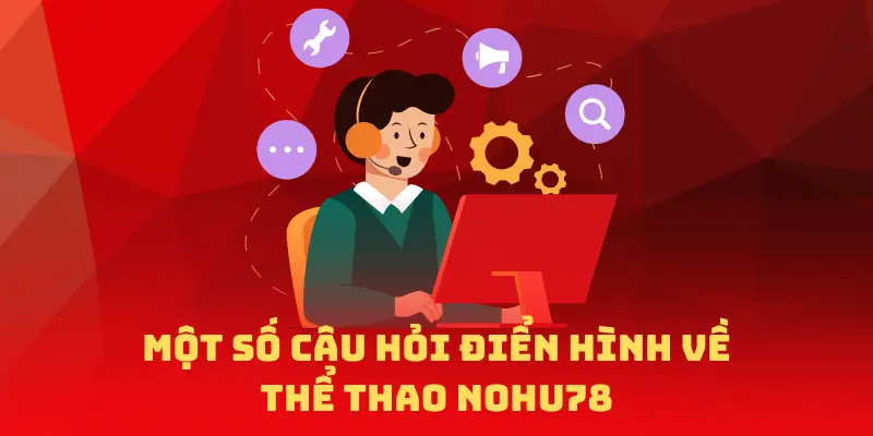 Một số câu hỏi điển hình về thể thao nohu78