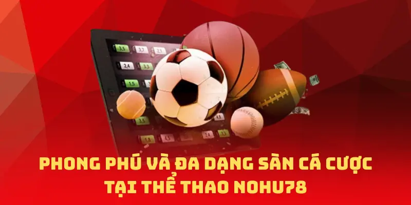 Phong phú và đa dạng sàn cá cược thể thao