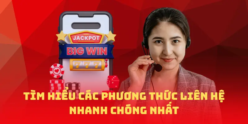 Các phương thức liên hệ nhanh chóng nhất