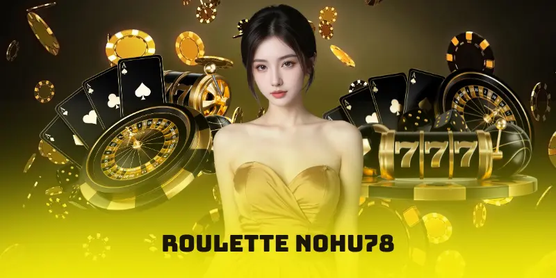 Roulette Nohu78