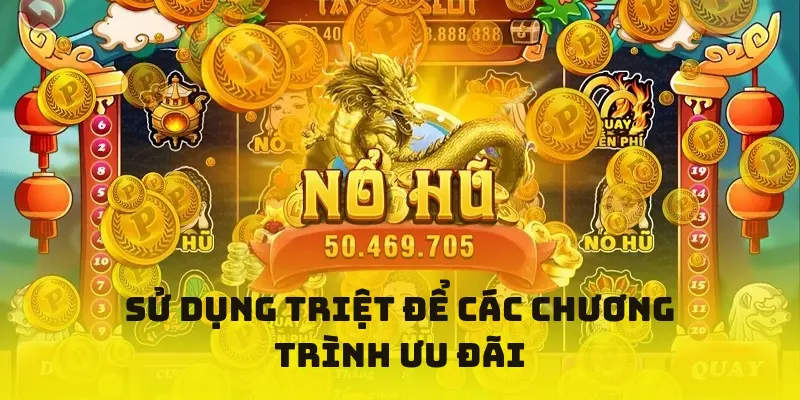 Sử dụng triệt để các chương trình ưu đãi